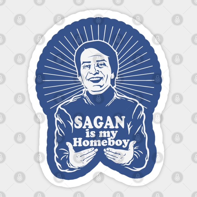 Sagan is my homeboy Sticker by carloj1956